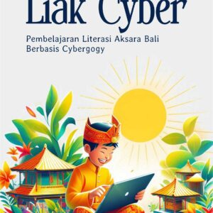 Liak Cyber: Pembelajaran Literasi Aksara Bali Berbasis Cybergogy