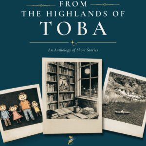 Tales from the Highlands of Toba  An Anthology of Short Stories