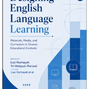 Designing English Language Learning: Materials, Media, and Curriculum in Diverse Educational Contexts