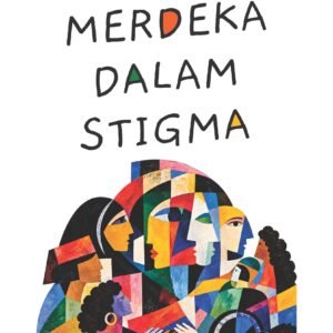 Merdeka dalam Stigma: Kumpulan Cerpen